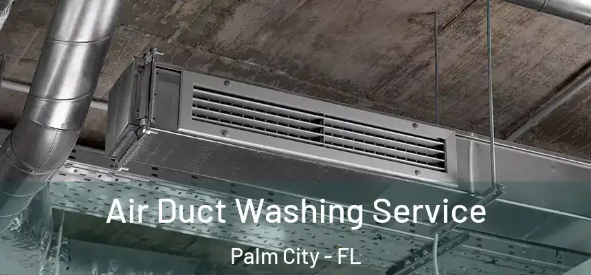  Air Duct Washing Service Palm City - FL