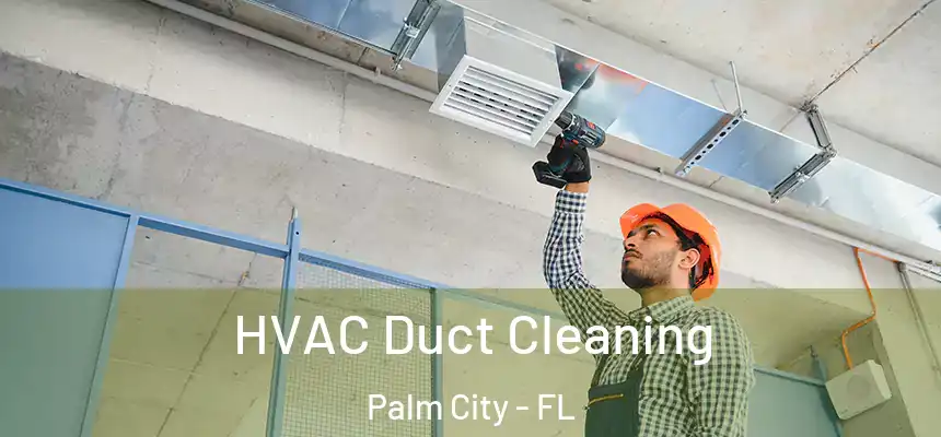 HVAC Duct Cleaning Palm City - FL