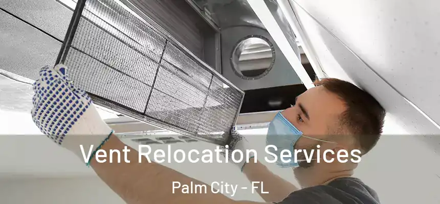  Vent Relocation Services Palm City - FL