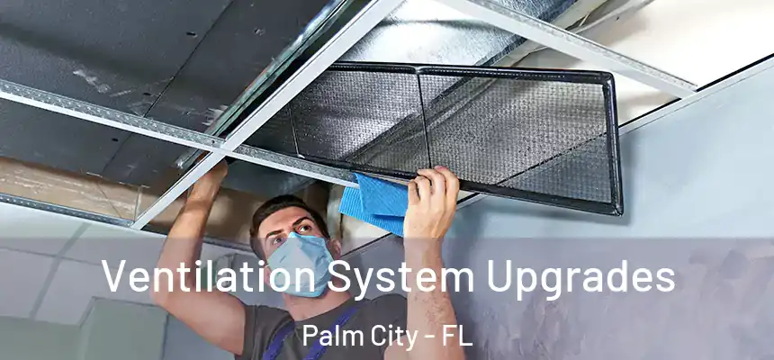  Ventilation System Upgrades Palm City - FL